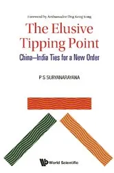 Book cover of Elusive Tipping Point, The: China-india Ties For A New Order by Pisupati Sadasiva Suryanarayana