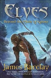 Book cover of Elves: Beyond the Mists of Katura by James Barclay