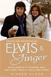 Book cover of Elvis and Ginger by Ginger Alden