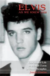 Book cover of Elvis as We Knew Him by Jennifer Harrison