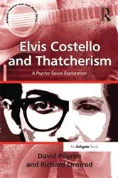 Book cover of Elvis Costello and Thatcherism by David Pilgrim