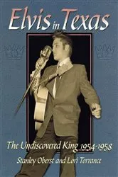 Book cover of Elvis In Texas by Stanley Oberst