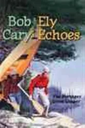 Book cover of Ely Echoes by Bob Cary