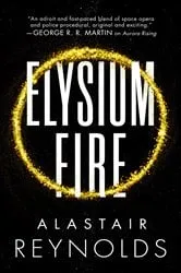 Book cover of Elysium Fire by Alastair Reynolds