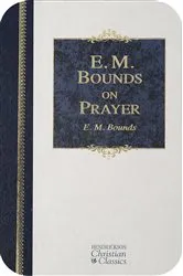 Book cover of E.M. Bounds on Prayer by Hendrickson Publishers