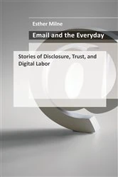 Book cover of Email and the Everyday by Esther Milne