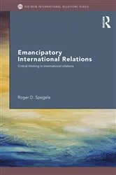 Book cover of Emancipatory International Relations by Roger D. Spegele