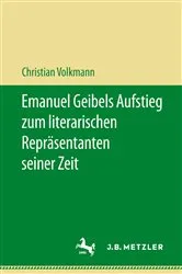 Book cover of Emanuel Geibels Aufstieg zum literarischen Repräsentanten seiner Zeit by Christian Volkmann