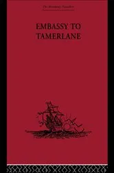 Book cover of Embassy to Tamerlane by Clavijo