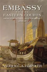 Book cover of Embassy to the Eastern Courts by Andrew C A Jampoler
