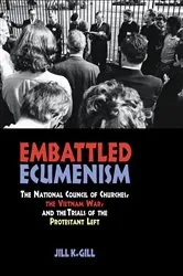 Book cover of Embattled Ecumenism by Jill Gill
