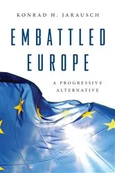 Book cover of Embattled Europe by Konrad H. Jarausch