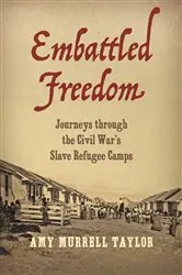 Book cover of Embattled Freedom by Amy Murrell Taylor