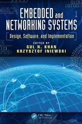 Book cover of Embedded and Networking Systems by Gul N. Khan