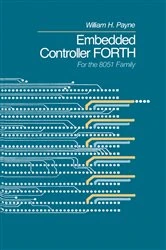 Book cover of Embedded Controller Forth For The 8051 Family by William H. Payne
