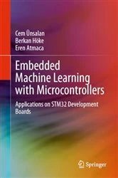 Book cover of Embedded Machine Learning with Microcontrollers by Cem Ünsalan