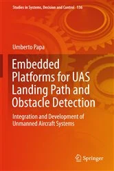 Book cover of Embedded Platforms for UAS Landing Path and Obstacle Detection by Umberto Papa