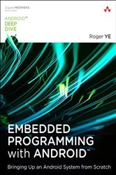 Book cover of Embedded Programming with Android by Roger Ye