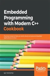 Book cover of Embedded Programming with Modern C++ Cookbook by Igor Viarheichyk