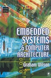 Book cover of Embedded Systems and Computer Architecture by Graham R Wilson