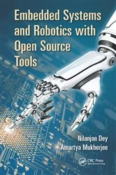 Book cover of Embedded Systems and Robotics with Open Source Tools by Nilanjan Dey