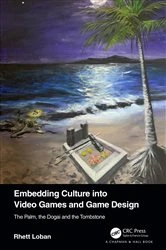 Book cover of Embedding Culture into Video Games and Game Design by Rhett Loban