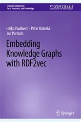Book cover of Embedding Knowledge Graphs with RDF2vec by Heiko Paulheim