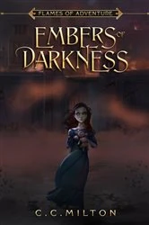 Book cover of Embers of Darkness (2nd ed.) by C. C. Milton