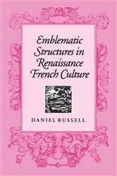 Book cover of Emblematic Structures in Renaissance French Culture by Daniel Russell