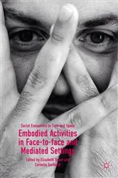 Book cover of Embodied Activities in Face-to-face and Mediated Settings by Elisabeth Reber
