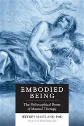 Book cover of Embodied Being by Jeffrey Maitland