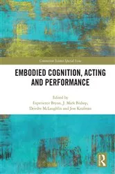 Book cover of Embodied Cognition, Acting and Performance by Experience Bryon