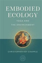 Book cover of Embodied Ecology by Christopher Key Chapple