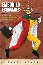 Book cover of Embodied Economies by Israel Reyes