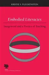 Book cover of Embodied Literacies by Kristie S. Fleckenstein