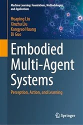 Book cover of Embodied Multi-Agent Systems by Huaping Liu