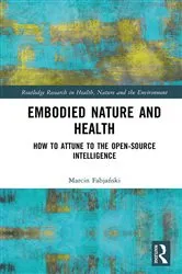 Book cover of Embodied Nature and Health by Unknown