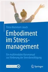Book cover of Embodiment im Stressmanagement by Petra Mommert-Jauch