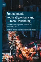 Book cover of Embodiment, Political Economy and Human Flourishing by Frédéric Basso