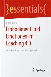 Book cover of Embodiment und Emotionen im Coaching 4.0 by Ellen Flies