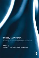 Book cover of Embodying Militarism by Synne L. Dyvik