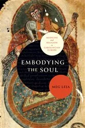 Book cover of Embodying the Soul by Meg Leja