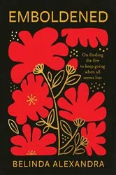 Book cover of Emboldened by Belinda Alexandra