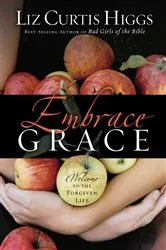 Book cover of Embrace Grace by Liz Curtis Higgs