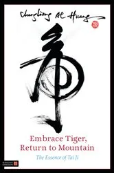 Book cover of Embrace Tiger, Return to Mountain by Chungliang Al Al Huang