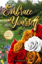 Book cover of Embrace Yourself by G. B. Bernhards