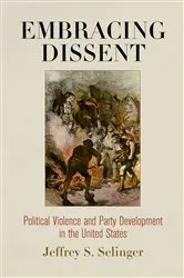 Book cover of Embracing Dissent by Jeffrey S. Selinger