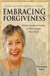 Book cover of Embracing Forgiveness - Participant Workbook by Barbara Cawthorne Crafton