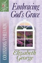 Book cover of Embracing God's Grace by Elizabeth George
