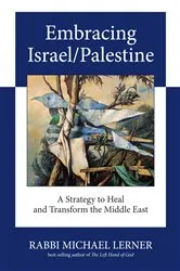 Book cover of Embracing Israel/Palestine by Michael Lerner